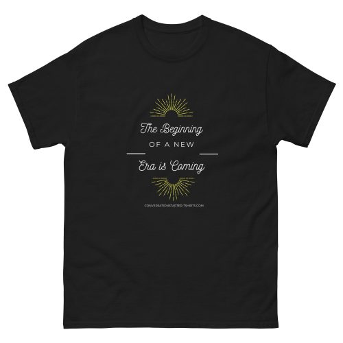 Unisex classic tee - The Begining Of A New Area Is Coming!