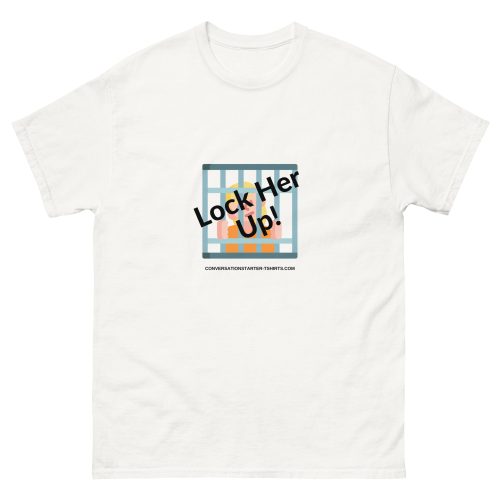 Unisex classic tee - Lock Her Up!